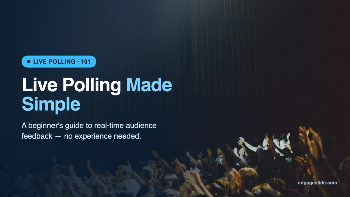 Live Polling 101: A Beginner's Guide to Real-Time Audience Feedback