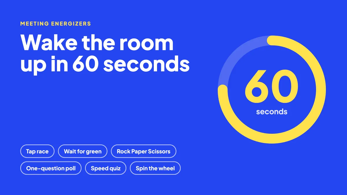 Slido Presentation Tutorial Energizer Games for Meetings: Wake the Room Up in 60 Seconds - EngageSlide